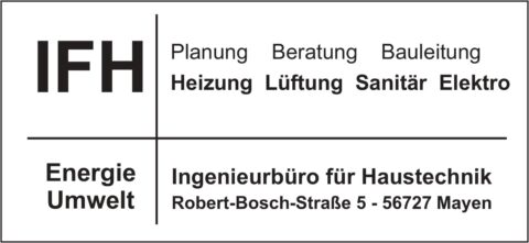 Schwarz-weißes Logo des IFH Ingenieurbüro für Haustechnik mit Dienstleistungen in den Bereichen Planung, Beratung, Bauleitung, Heizung, Lüftung, Sanitär, Elektro, Energie und Umwelt. Adresse: Robert-Bosch-Straße 5, 56727 Mayen.