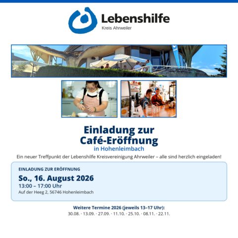 Einladungsplakat zur Eröffnung eines Cafés durch die Lebenshilfe am 16. August 2026 in Hohenleimbach.
